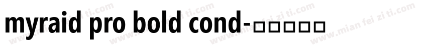 myraid pro bold cond字体转换